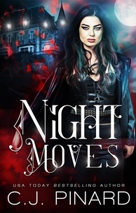  C.J. Pinard - Night Moves (A Vampire Romance).