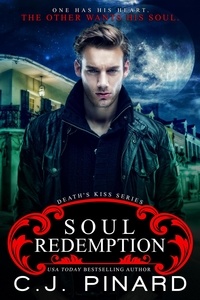  C.J. Pinard - Soul Redemption - Death's Kiss, #2.