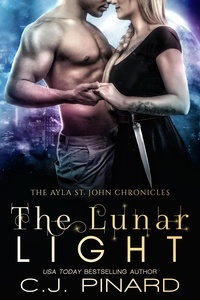  C.J. Pinard - The Lunar Light - The Ayla St. John Chronicles, #6.