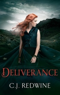 C.J. Redwine - Deliverance - Number 3 in series.