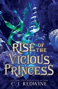 C. J. Redwine - Rise of the Vicious Princess.