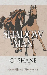 Shadow Man: Iron Horse Mystery #2