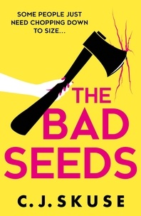 C.J. Skuse - The Bad Seeds.