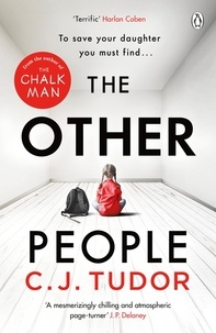 C. J. Tudor - The Other People - The chilling and spine-tingling Sunday Times bestseller.