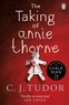 C.J. Tudor - The Taking of Annie Thorne.