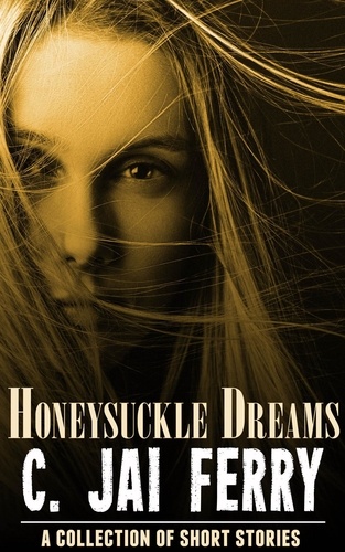  C. Jai Ferry - Honeysuckle Dreams.