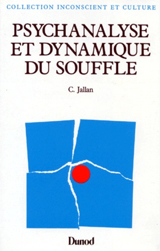 C Jallan - Psychanalyse et dynamique du souffle.