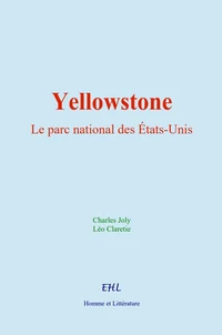 Yellowstone : le parc national des États-Unis