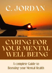 Caring For Your Mental Well Being