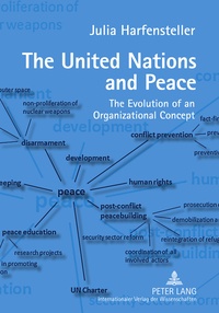 C. julia Harfensteller - The United Nations and Peace - The Evolution of an Organizational Concept.