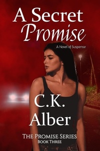  C.K.Alber - A Secret Promise - The Promise Series, #3.