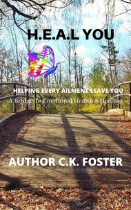  C.K. Foster - H.E.A.L You (Helping Every Ailment Leave You).