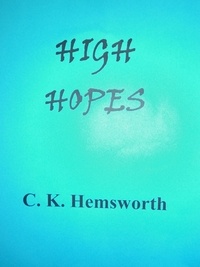  C. K. Hemsworth - High Hopes.