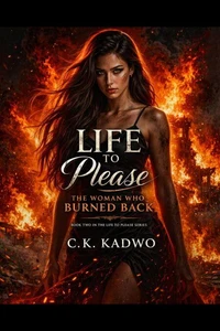Life to Please: The Woman Who Burned Back