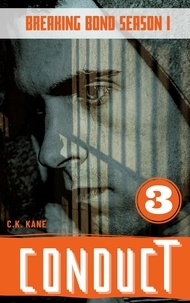  C.K. KANE - Conduct - Breaking Bond Season 1, #3.