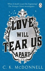 C. K. McDonnell - Love Will Tear Us Apart - (The Stranger Times 3).