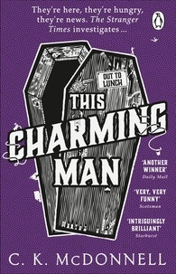 C. K. McDonnell - This Charming Man - (The Stranger Times 2).