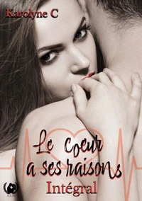 Le coeur a ses raisons - Intégral