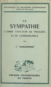 C. Konczewski et Maurice Pradines - La sympathie, comme fonction de progrès et de connaissance.