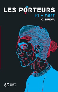 C. Kueva - Les porteurs Tome 1 : Matt.