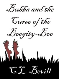  C.L. Bevill - Bubba and the Curse of the Boogity-Boo.