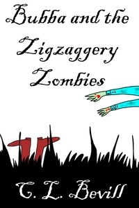  C.L. Bevill - Bubba and the Zigzaggery Zombies - Bubba, #7.