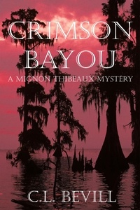  C.L. Bevill - Crimson Bayou - Mignon Thibeaux, #1.
