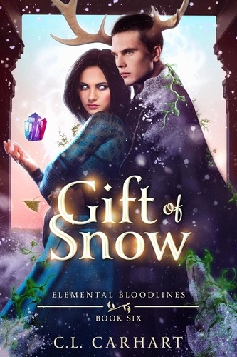  C.L. Carhart - Gift of Snow - Elemental Bloodlines, #6.