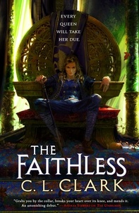 C. L. Clark - The Faithless - Magic of the Lost, Book 2.