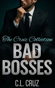 Bad Bosses: The Cruz Collection