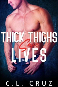 Thick Thighs Save Lives