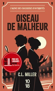 Oiseau de malheur - L'agence des chasseuses d'antiquités - Tome 01