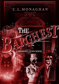  C.L. Monaghan - The Barghest: A Midnight Novel -2 - A Midnight Gunn Novel, #2.