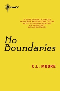 C.L. Moore et Henry Kuttner - No Boundaries.