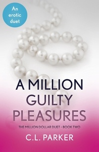 C.L. Parker - A Million Guilty Pleasures.