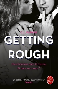 C.L. Parker - Getting Rough (The Monkey Business, Tome 2).