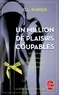 C-L Parker - Million dollar Tome 2 : Un million de plaisirs coupables.