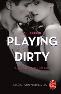 C-L Parker - Monkey Business Trio Tome 1 : Playing Dirty.