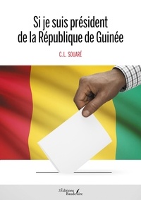 C. L. Souaré - Si je suis président de la République de Guinée.