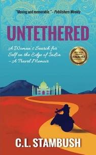 Untethered: A Woman’s Search for Self on the Edge of India––A Travel Memoir