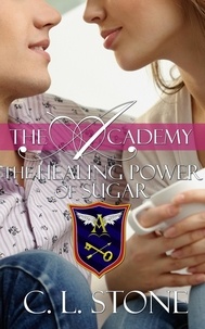  C. L. Stone - The Academy - The Healing Power of Sugar - The Ghost Bird Series, #9.