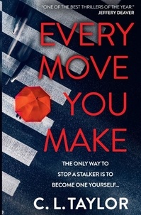 C.l. Taylor - Every Move You Make.