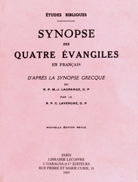 C Lavergne - Synopse des quatre évangiles en français d'après la synopse grecque du RP M.-J. Lagrange.