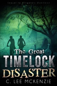 C. Lee McKenzie - The Great Time Lock Disaster: The Adventures of Pete and Weasel Book 2.