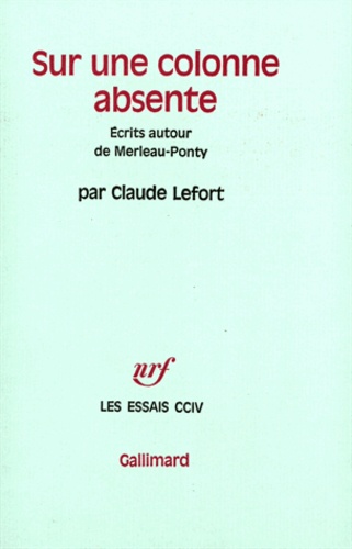 C Lefort - Sur une colonne absente - Ecrits autour de Merleau-Ponty.