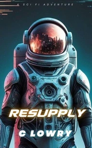 Resupply a Sci Fi Adventure
