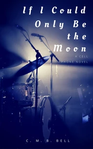 If I Could Only Be the Moon