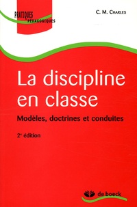 C-M Charles - La discipline en classe - Modèles, doctrines et conduites.