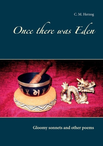 Once there was Eden. Gloomy sonnets and other poems