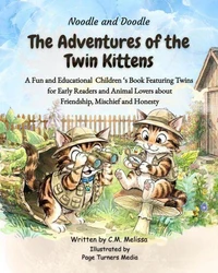 Noodle and Doodle : The Adventures of the Twin Kittens